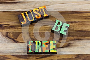 Just be free img