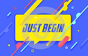 Just Begin in design banner. vector template for web, print, presentation .