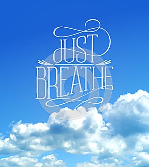 Just breathe, cloudy sky quotes card