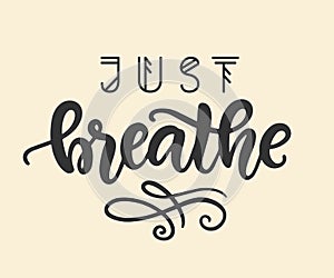 Just breathe hand lettering