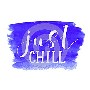 Just chill. Lettering illustration.