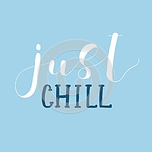 Just chill. Lettering illustration.