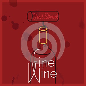 Just Drink Fine Wine - quote, red wine