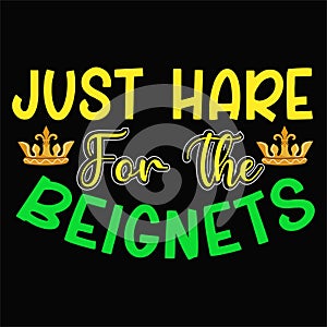 Just Hare For The Beignets, Typography design for Carnival celebration