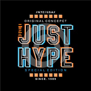 Just hype slogan graphic typography design t shirt vector art