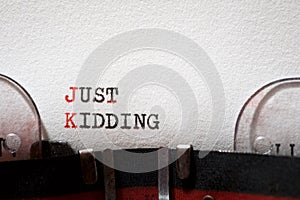 Just kidding phrase
