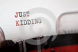 Just kidding phrase
