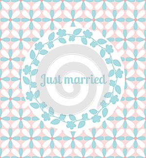 Just married wedding card with floral frame