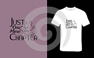 Just One More Chapter T-Shirt Design