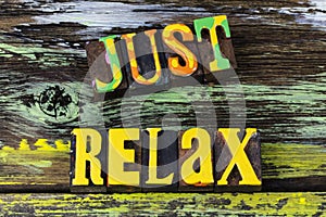 Just relax chill out destress meditation yoga leisure time