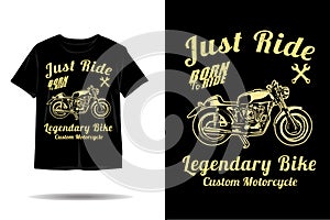 Just ride custom motorcycle silhouette t shirt design