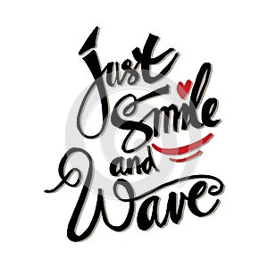 Just smile and wave hand lettering.