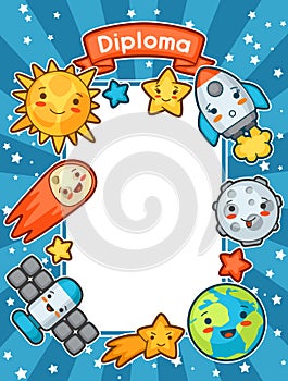 Kawaii space diploma. Doodles with pretty facial expression. Illustration of cartoon sun, earth, moon, rocket