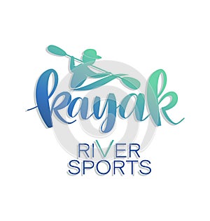 Kayak. Kayaker. Silhouette man holding paddle. RIVER SPORTS.