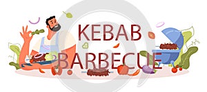 Kebab barbecue typographic header. Chef cooking delicious roll with meat