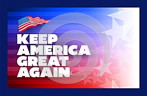 Keep America great again campaign slogan poster