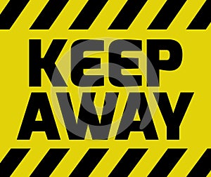 Keep Away sign