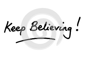 Keep Believing