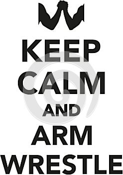 Keep calm and arm wrestle