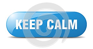 keep calm button. keep calm sign. key. push button.