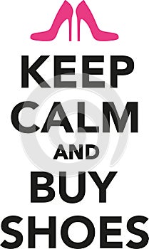 Keep calm and buy shoes