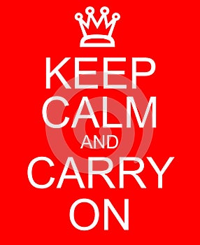 Keep Calm and Carry On