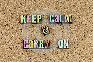 Keep calm carry on achieve