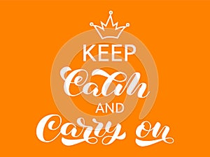 Keep calm and carry on lettering. Quote for clothes, banner or postcard. Vector illustration