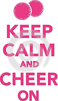 Keep calm and cheer on photo