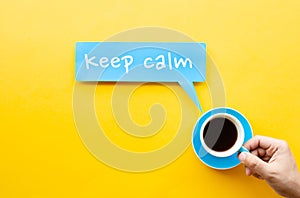 Keep calm with coffee,tea concepts.refreshment time