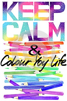 Keep Calm. Color Pencil rainbow background