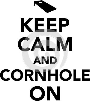 Keep calm and Cornhole on