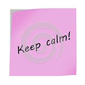 Keep calm 3d illustration post note reminder on white with clipping path