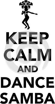 Keep calm and dance Samba
