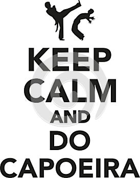 Keep calm and do capoeira