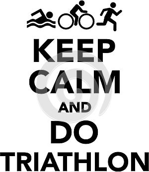 Keep calm and do triathlon