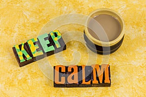 Keep calm drink coffee cup break time breathe