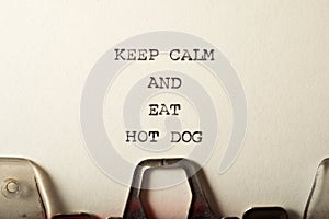 Keep calm and eat hot dog