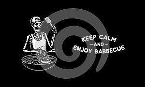 KEEP CALM AND ENJOY BARBECUE SKELETON GRILL MASTER