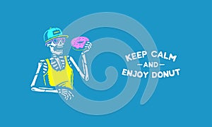 KEEP CALM AND ENJOY DONUT SKELETON