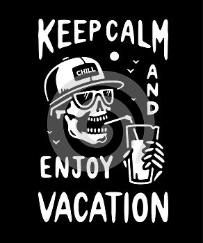 KEEP CALM AND ENJOY VACATION SKELETON