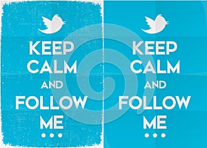Keep Calm and Follow Me on Twitter