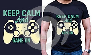 Keep calm and game on -Funny gamer t-shirt design photo