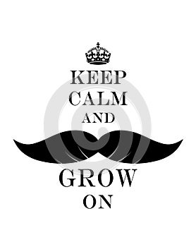 `Keep Calm and Grow On` traditional vector illustration greeting card