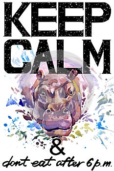 Keep Calm. Hippopotamus watercolorr illustration.