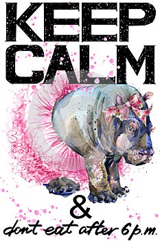 Keep Calm. Hippopotamus watercolorr illustration.