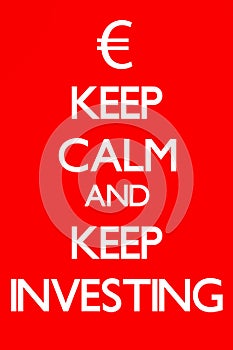 Keep Calm and Keep Investing