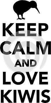 Keep calm and love kiwis