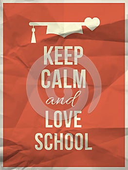 Keep calm love school design quote with graduation hat hearth