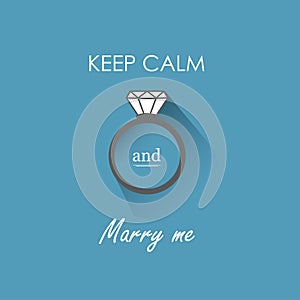 Keep calm and marry me